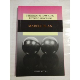     MARELE  PLAN  -  Stephen  W.  HAWKING *  Leonard  MLADINOV 